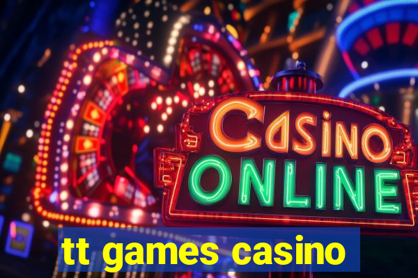 tt games casino