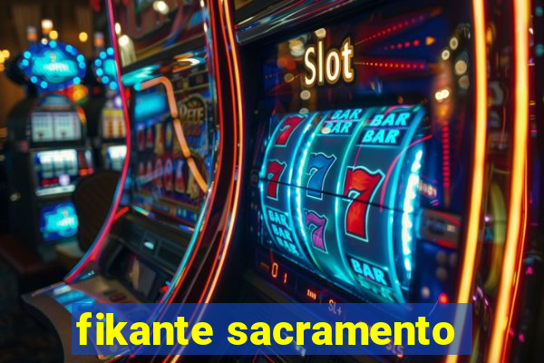 fikante sacramento