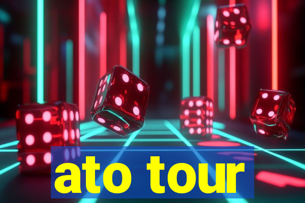 ato tour