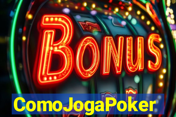 ComoJogaPoker