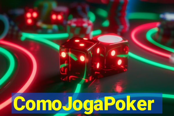 ComoJogaPoker