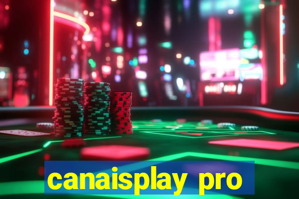 canaisplay pro