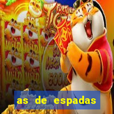 as de espadas tarot conselho