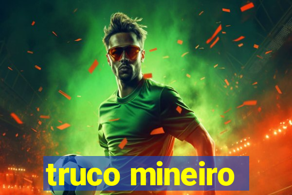 truco mineiro