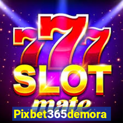 Pixbet365demora