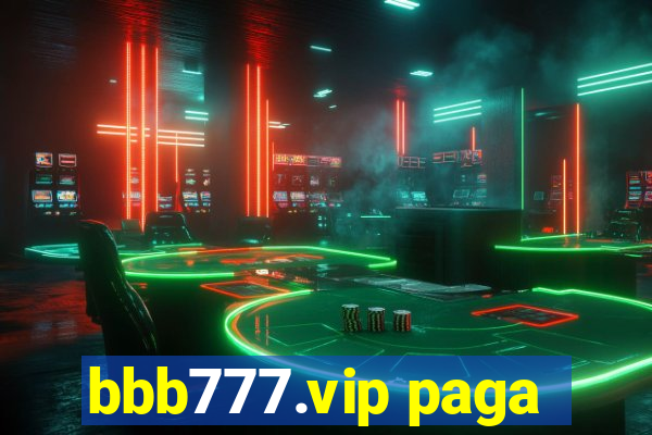 bbb777.vip paga