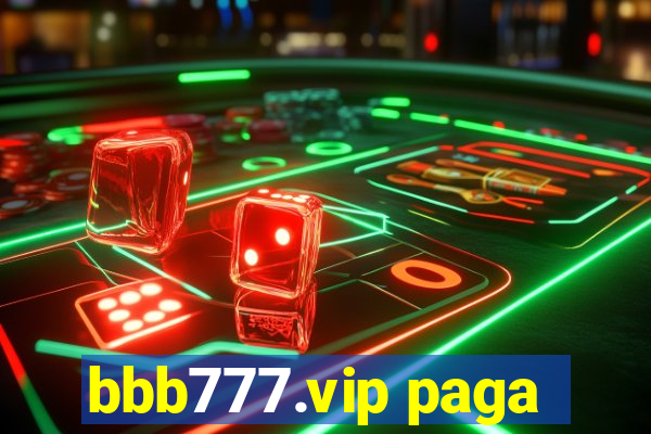 bbb777.vip paga