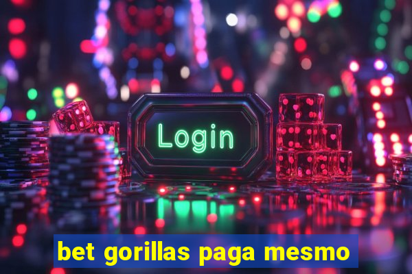 bet gorillas paga mesmo