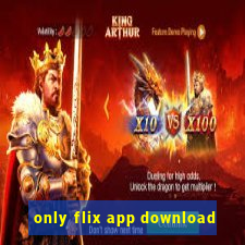 only flix app download