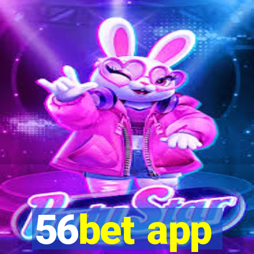 56bet app