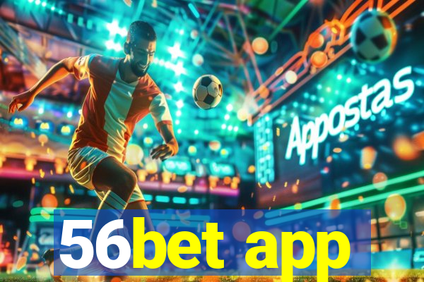 56bet app