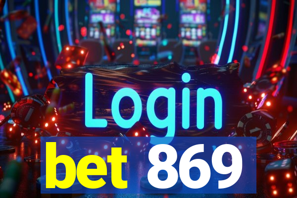 bet 869