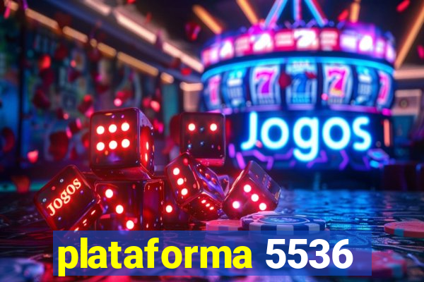 plataforma 5536