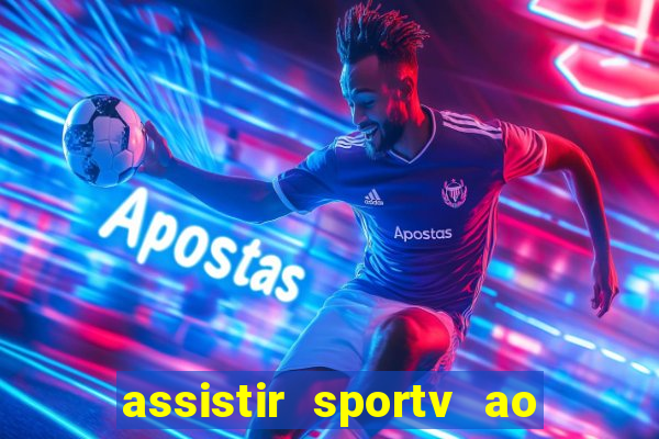 assistir sportv ao vivo agora