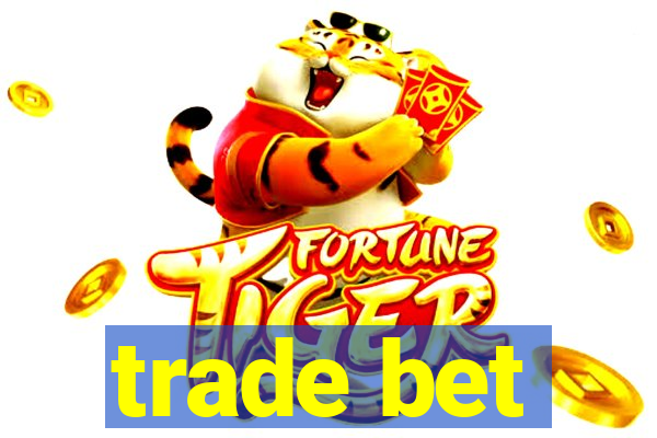 trade bet