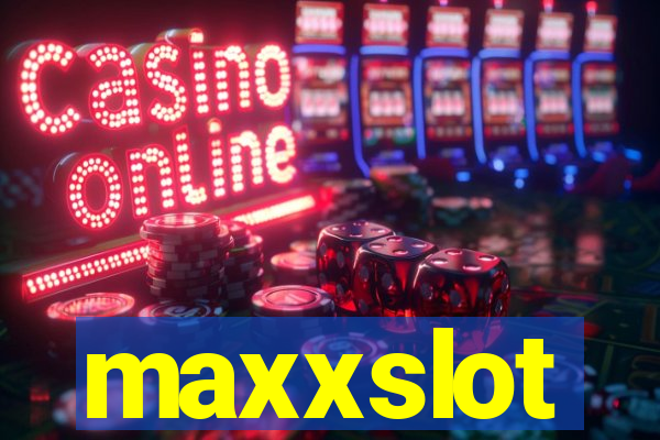 maxxslot