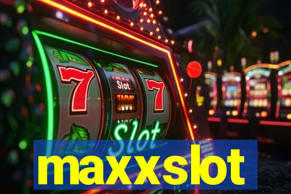 maxxslot