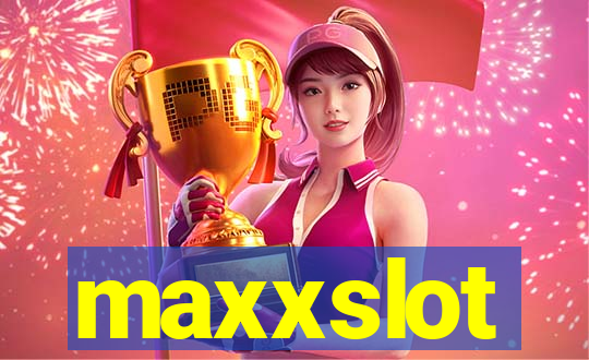 maxxslot