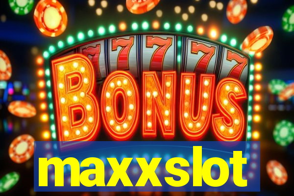 maxxslot