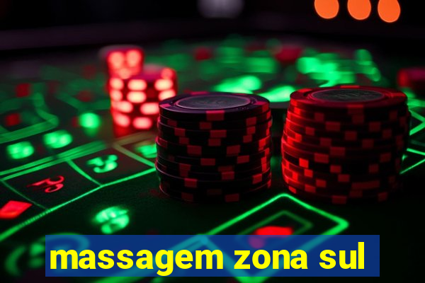 massagem zona sul