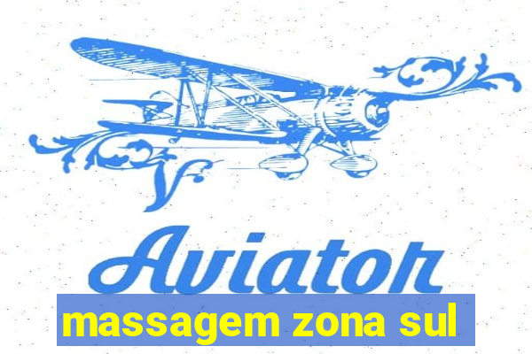 massagem zona sul