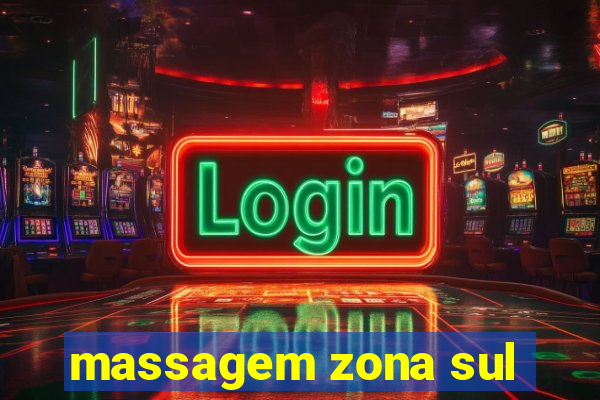 massagem zona sul