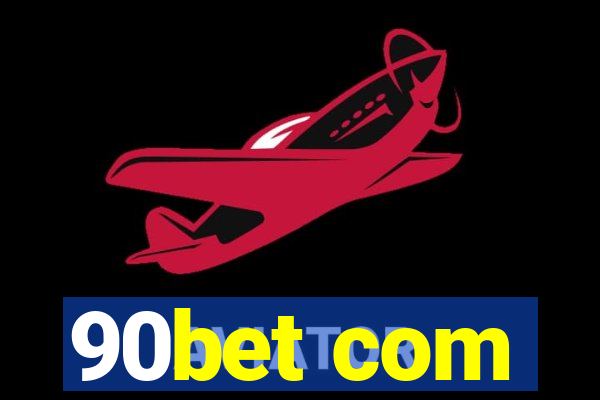 90bet com