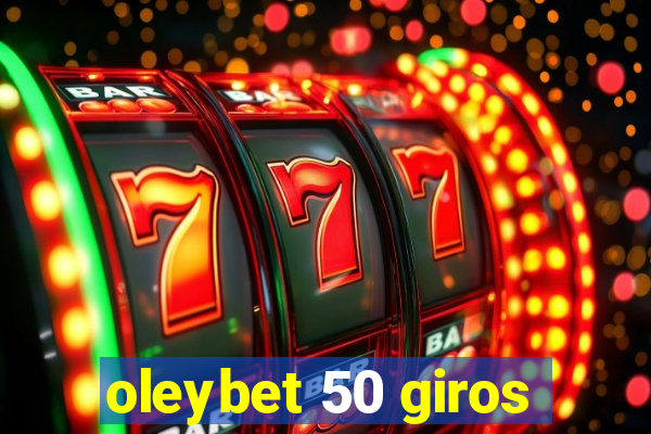 oleybet 50 giros