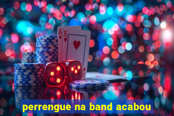 perrengue na band acabou