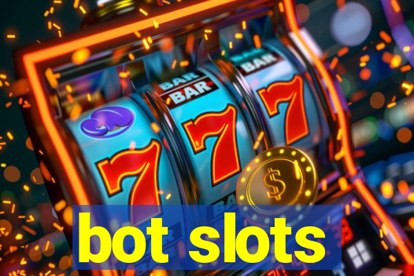 bot slots