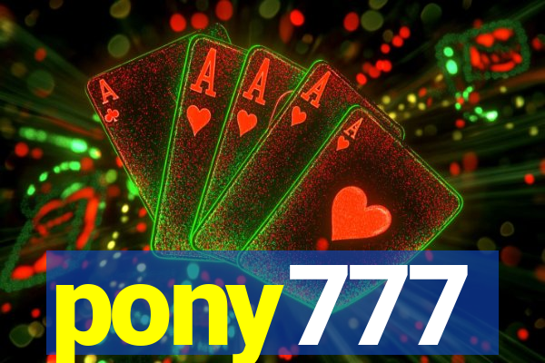 pony777