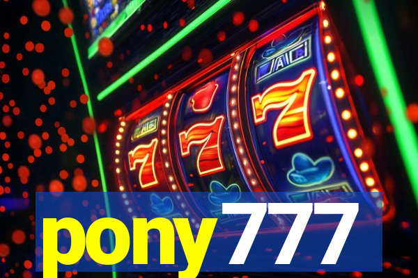 pony777