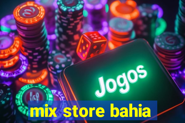 mix store bahia