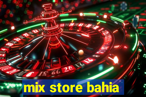 mix store bahia