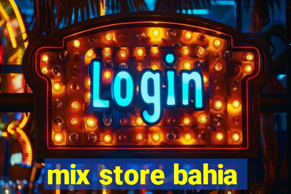 mix store bahia