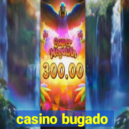 casino bugado