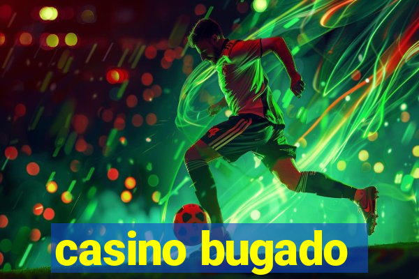 casino bugado