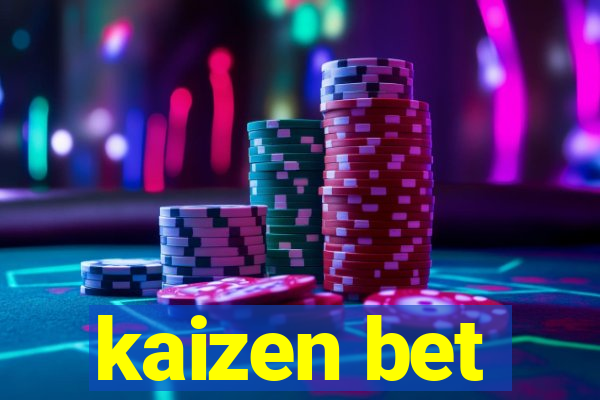 kaizen bet