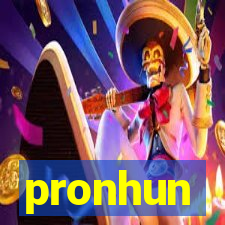 pronhun