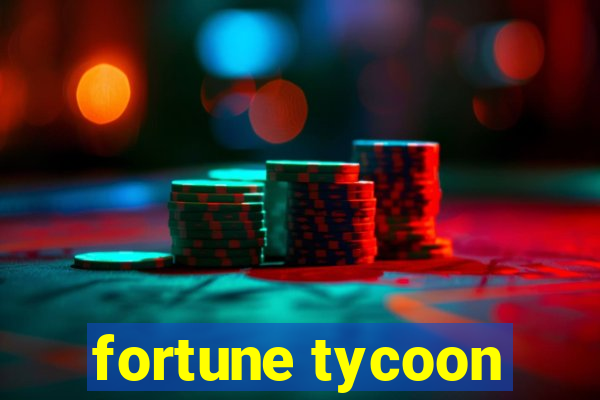 fortune tycoon