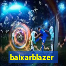 baixarblazer