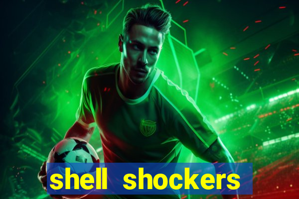 shell shockers unblocked links