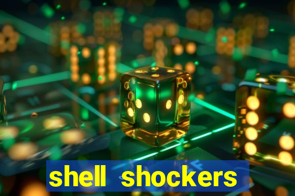 shell shockers unblocked links