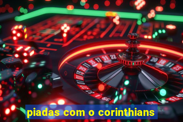 piadas com o corinthians