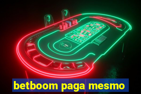 betboom paga mesmo