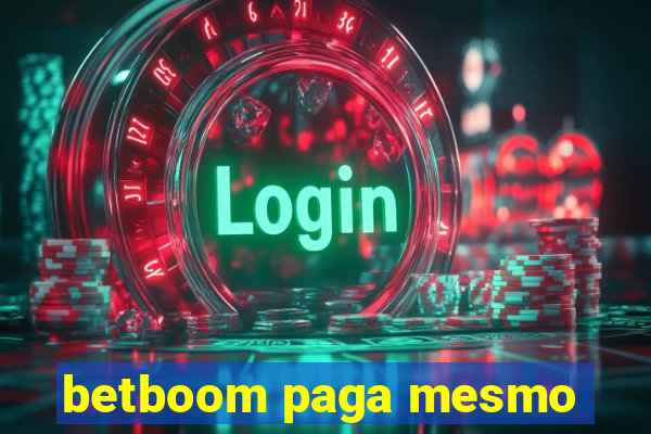 betboom paga mesmo