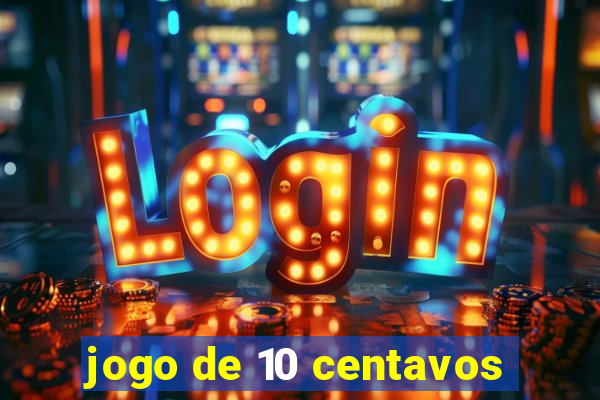 jogo de 10 centavos