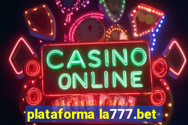 plataforma la777.bet