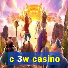 c 3w casino