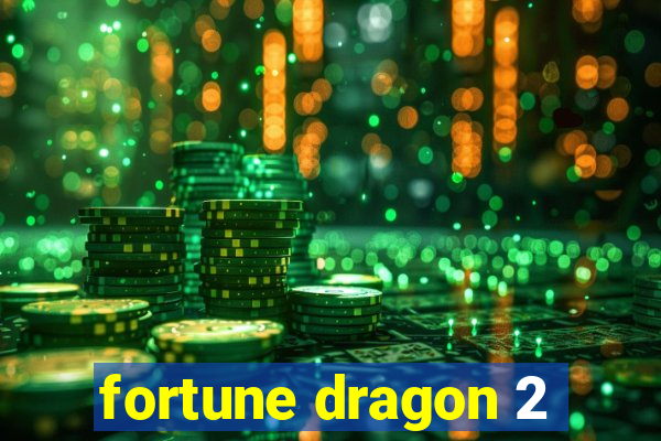 fortune dragon 2